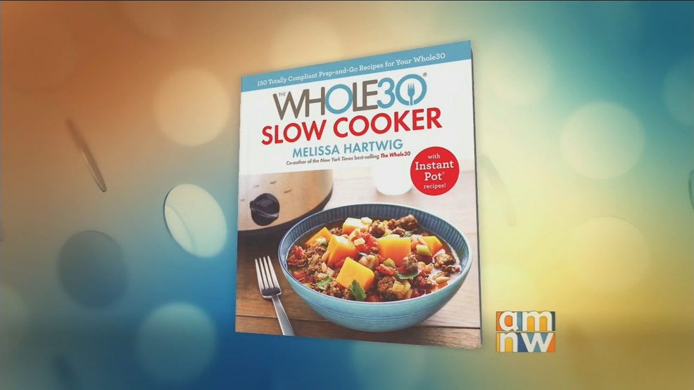 Melissa Hartwig "The Whole30 Slow Cooker" KATU